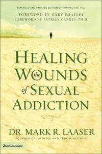 Cover of Healing the Wounds of Sexual Addiction